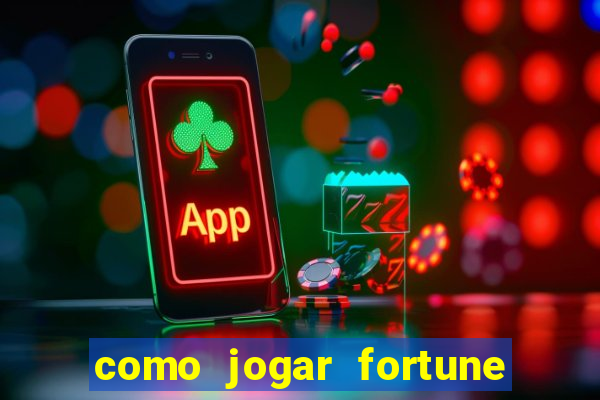 como jogar fortune tiger sem depositar